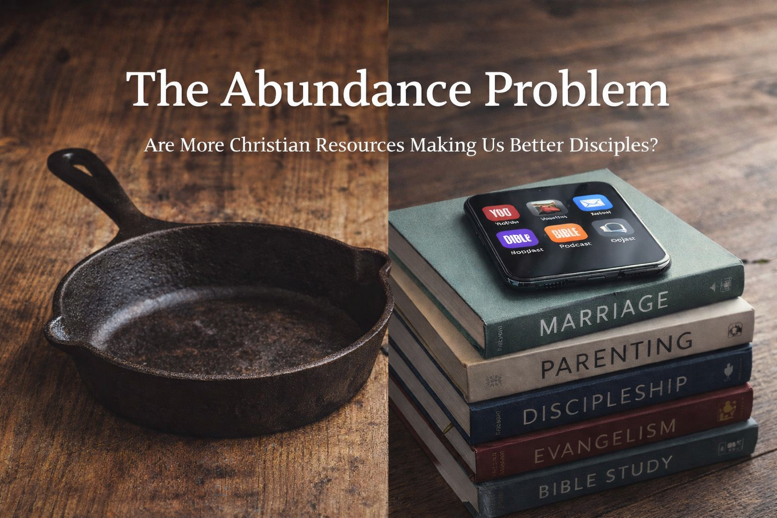 Cast iron skillet beside a stack of Christian books and a smartphone showing Bible apps, illustrating the abundance of Christian resources today.